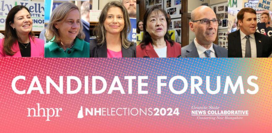 It's on! 2024 Candidate forum series from NHPR & Granite State News